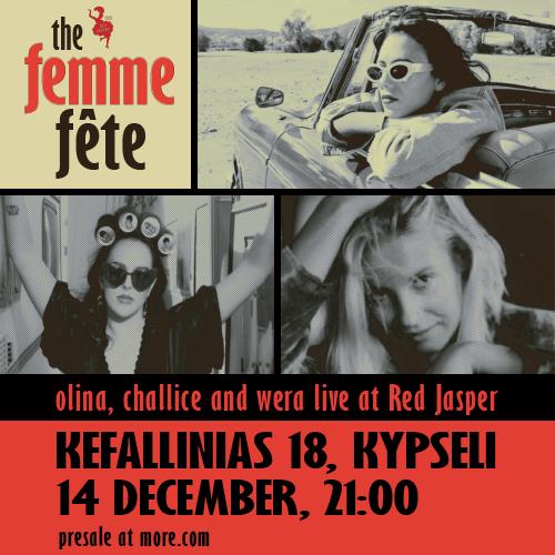 Femme Fête/ olina, challice and wera live